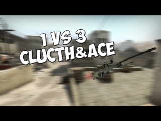 1vs3 ace clutch