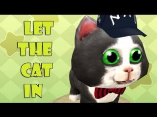 let the cat in - cat wants to play [fun games]