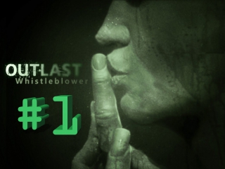 outlast whistleblower walkthrough 1. grandpaper