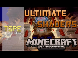 [shader overview] - tspe | ultimate shaders | minecraft pe [0 11 0]