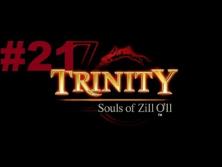 trinity: souls of zill o ll - walkthrough part 21